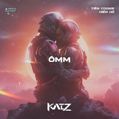 TIÊN COOKIE x HIỀN HỒ - ÔMM [ KAIZ Remix ]