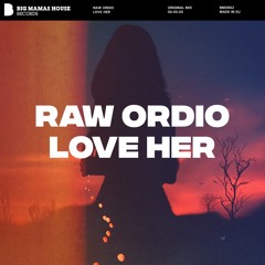 Raw Ordio - Love Her