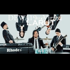 Dewa19 Feat. Virzha - Larut