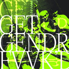 GET GENDR FVVK'D VOL. 14 (DJ BOYWIFE BIRTHDAY @ ALICE 08.30.25)