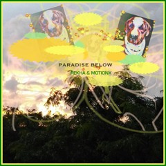 Paradise Below - Music by Motion X | Music & Lyrics by REKHA - IYERN [Fe] | YT Vid-Link