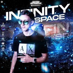 INFINITY SPACE MIXED BY MATEO BETANCUR DJ