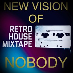 DJ NOBODY presents NEW VISION OF RETRO HOUSE  2020