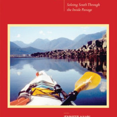 free PDF 📙 Spirited Waters: Soloing South Through the Inside Passage by  Jennifer Ha