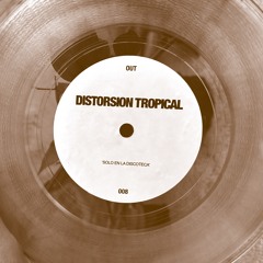 OUT008 Distorsion Tropical - Solo Con La Chica Guapa