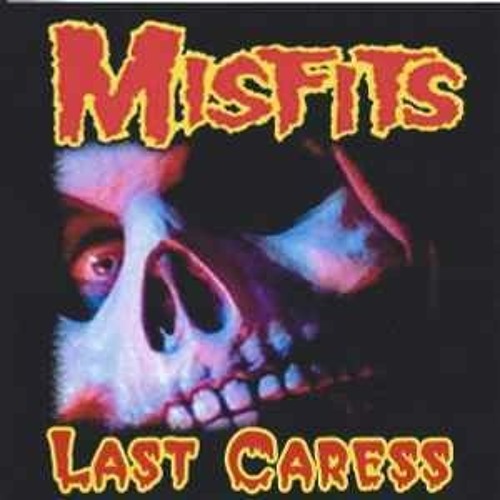 Misfits   last carress