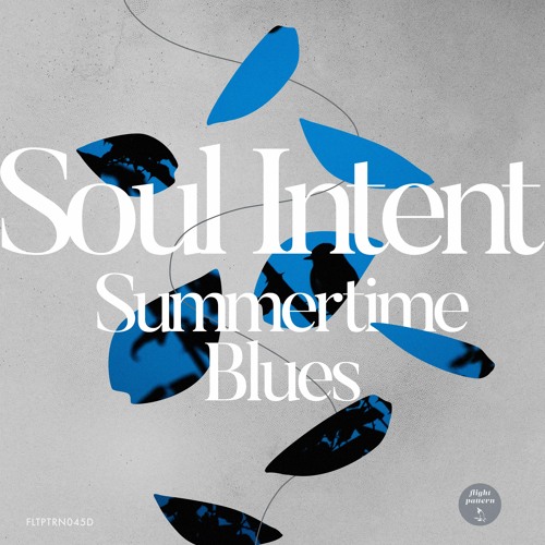 Soul Intent & Chromatic - Summertime Blues [ Flight Pattern ]