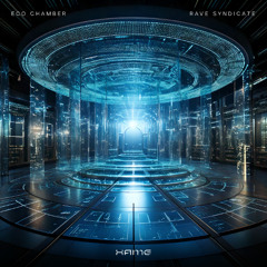 Rave Syndicate - Echo Chamer