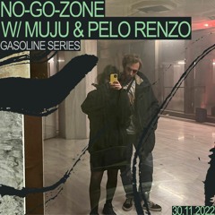 NO-GO-ZONE #03 W/ MUJU & PELO RENZO 30/11/2022