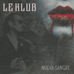 Le Klub - Nueva Sangre Final Master 6