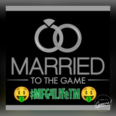 💍💍💍💍💍"Married To Da Game"💍💍💍💍💍 🤑$MFG4LifeTM🤑