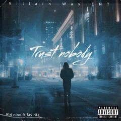 914 nino ft fav rifa trust nobody
