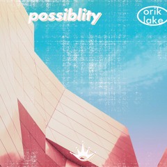 Orik Lake - Possibility [King Step]