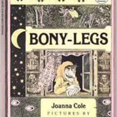 [FREE] PDF ✅ Bony-Legs by Joanna Cole,Dirk Zimmer [KINDLE PDF EBOOK EPUB]