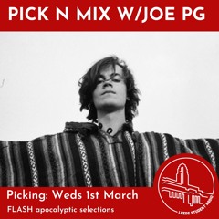 PICK N MIX W/JOE PG (Flash Apocalyptic selections) EP 5