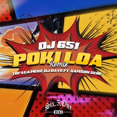DJ651, DJ Dave & Tofaga Meke - POKI LOA (Remix) ft. Samson Sene