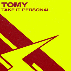 TOMY - Take It Personal