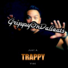 GrippyOnDaBeats - Just a Trappy vibe - 03 [promo version]