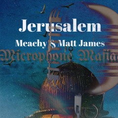 Jerusalem (Meachy & Matt James) *Ryini Beat*