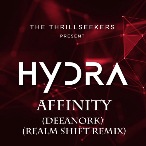 The Thrillseekers Pres. Hydra - Affinity (DeeAnork Realm Shift Remix)