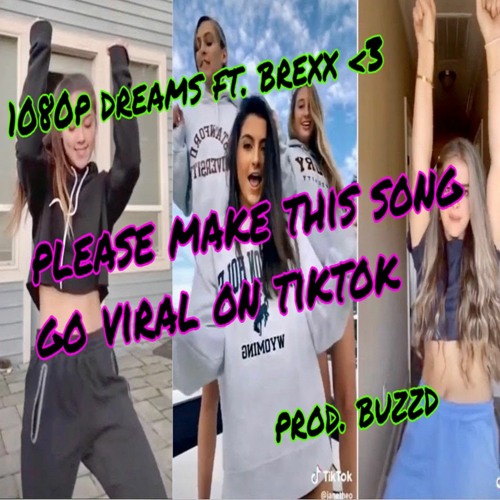 please make this song go viral on tiktok ft. brexx <3 (prod. buzzd)