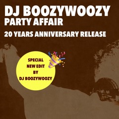 DJ BoozyWoozy - Party Affair - 20 Years Anniversary Re-Edit