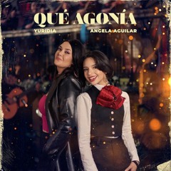 Que Agonia (Jhonni Ramos Sunrise Remix 2023) - Yuridia & Angela Aguilar
