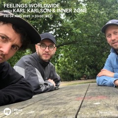 Feelings Worldwide with Karl Karlson & Inner Zone - 04 August 2023