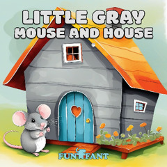 Little Gray Mouse And House - Boy Voice