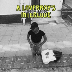 A Loverboy's Interlude(Prod By Liam 3lack)