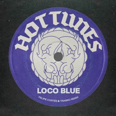 Loco Blue - Submarino (Felipe Cortes & Trabko Remix)