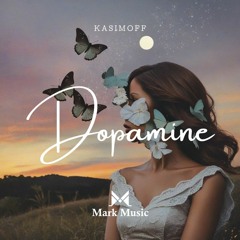 KASIMOFF - Dopamine (Original Mix)