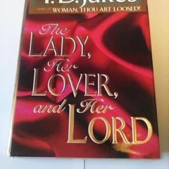 @Ebook_Downl0ad The Lady, Her Lover, and Her Lord _  T. D. Jakes (Author)  [*Full_Online]