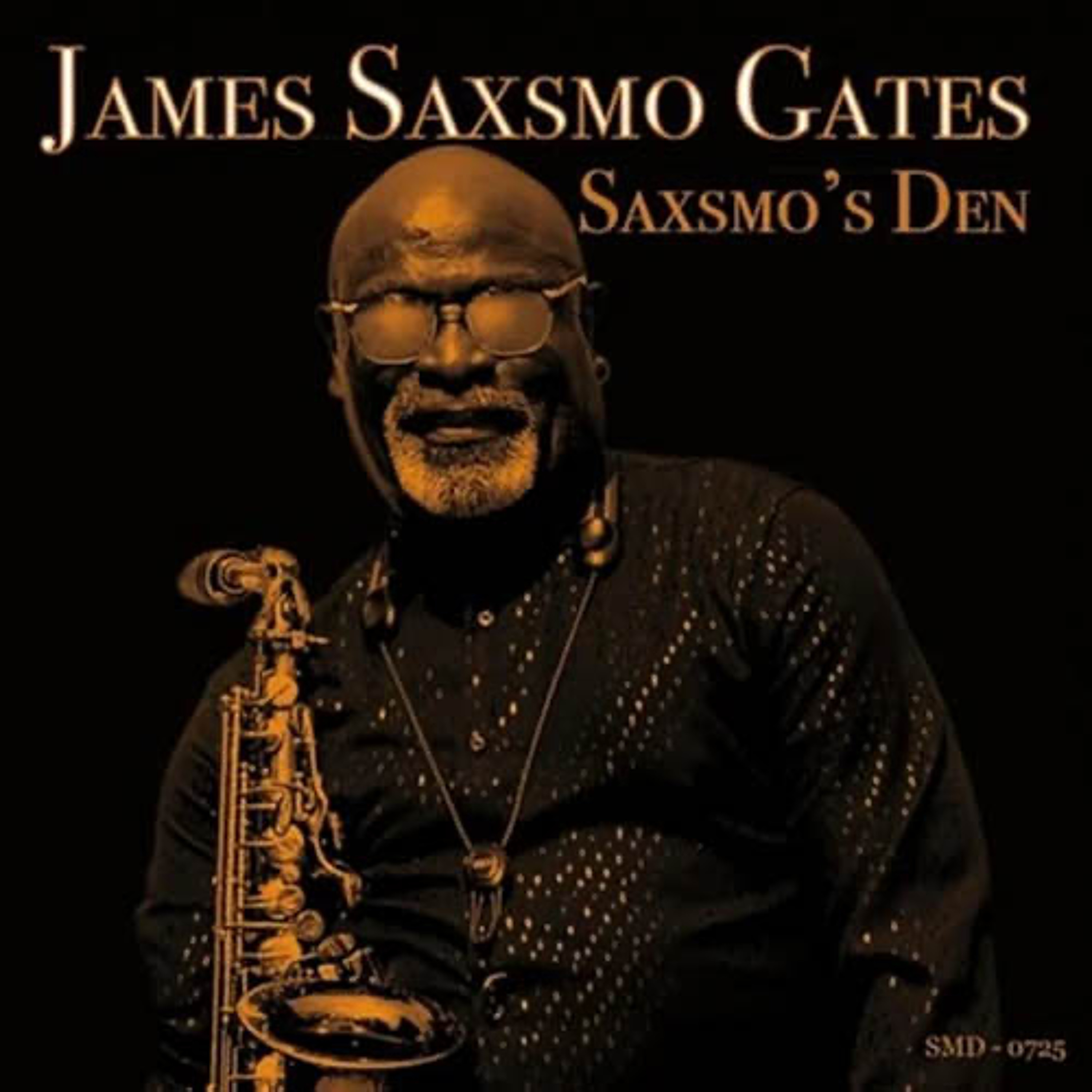 James Saxsmo Gates : Saxmo's Den episode artwork