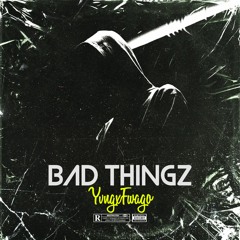 YvngxFwago - "BAD THINGZ" (Official Audio)