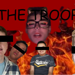 Don't Mess With The Troop Ft. Username101