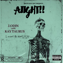 AIIGHT!!(ft. Kay Taurus)