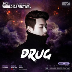 2021 WORLD DJ FESTIVAL MIX SET by DRUG