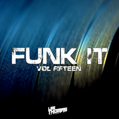 FUNK IT VOLUME FIFTEEN (Live on www.fusionradiouk.com)