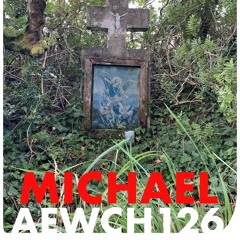 AEWCH 126: THE ARCHANGEL MICHAEL