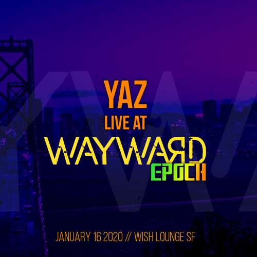 Live at Wayward Epoch // 2020.01.16