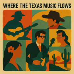 Where the Texas Music Flows (Remastered)