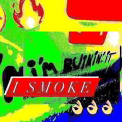 ImTheDeal - I SMOKE