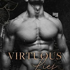 [ACCESS] [PDF EBOOK EPUB KINDLE] Virtuous Lies: a mafia romance (Lies of the Underworld Book 1) by u