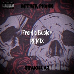 STAKILLAZ - Front A Buster (Remix)