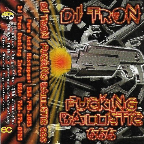 Dj Tron - Fucking Ballistic 666 - 1995