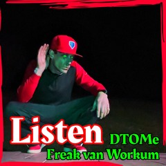 Listen   [Freak Van Workum]