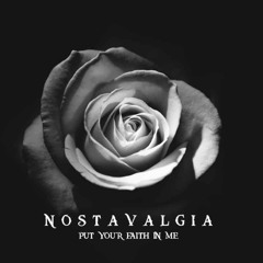 Nostavalgia - Put Your Faith In Me