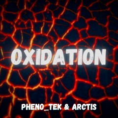 PHENO TEK & ARCTIS - OXIDATION (Kick Extend)
