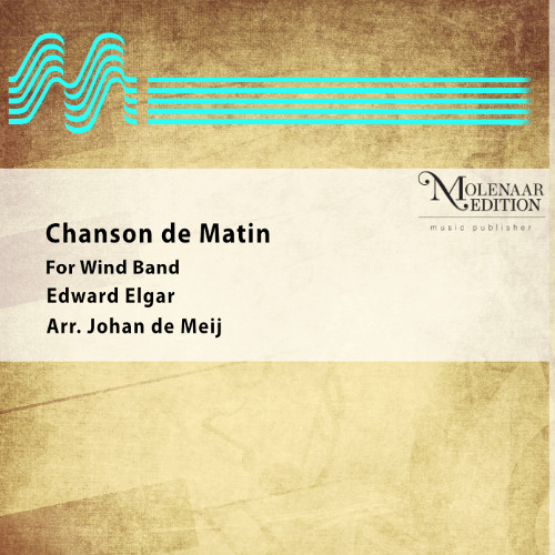 Chanson De Matin (Arr. Johan de Meij) - Edward Elgar